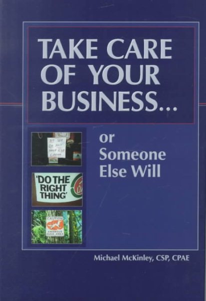 Take Care of Your Business...or Someone Else Will cover