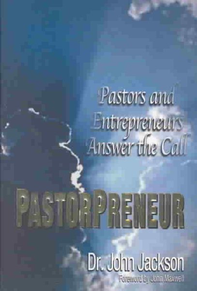 PastorPreneur: Pastors and Entrepreneurs Answer the Call cover