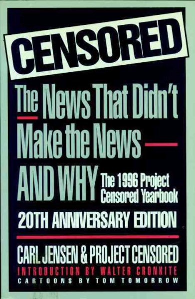 Censored 1996: The 1996 Project Censored Yearbook (Censored: The News That Didn't Make the News -- The Year's Top 25 Censored Stories) cover