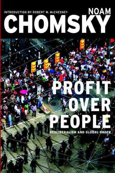 Profit Over People: Neoliberalism & Global Order cover