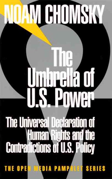 The Umbrella of Power: The Universal Declaration of Human Rights and the Contradiction of U.S. Policy (Open Media Pamphlet) cover