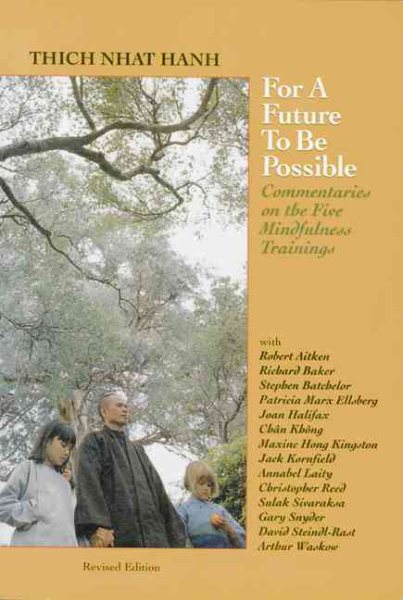 For a Future To Be Possible: Commentaries on the Five Mindfulness Trainings cover