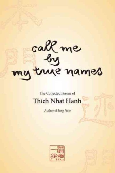Call Me By My True Names: The Collected Poems of Thich Nhat Hanh cover