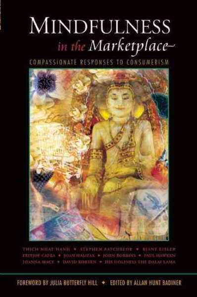 Mindfulness in the Marketplace: Compassionate Responses to Consumerism cover