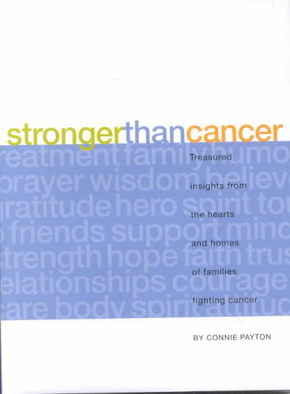 Stronger Than Cancer: Treasured Insights from the Hearts and Homes of Families Fighting Cancer (Lessons Learned) cover