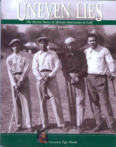 Uneven Lies: The Heroic Story of African-Americans in Golf cover