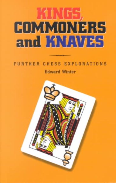 Kings, Commoners and Knaves Further Chess Explorations cover