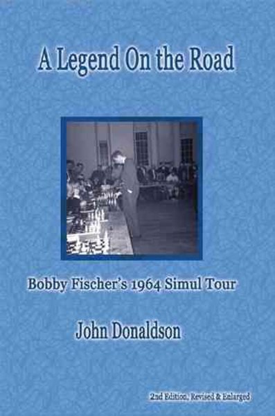 A Legend on the Road: Bobby Fisher's 1964 Simul Tour cover