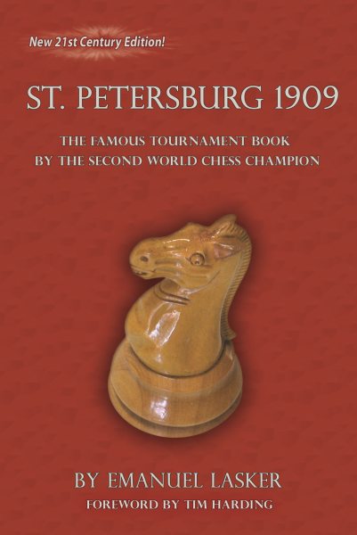 St. Petersburg, 1909: The Famous Tournament Book by the Second World Chess Champion cover
