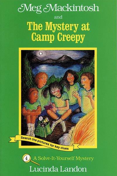 Meg Mackintosh and the Mystery at Camp Creepy - title #4: A Solve-It-Yourself Mystery (4) (Meg Mackintosh Mystery series) cover