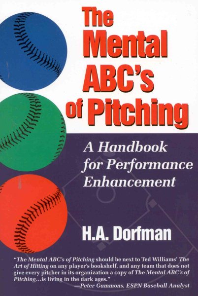 The Mental ABC's of Pitching: A Handbook for Performance Enhancement cover