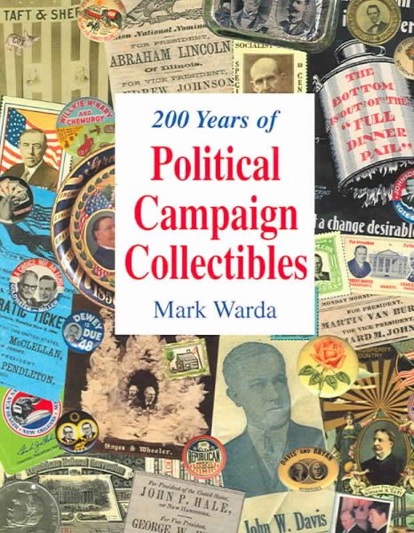 200 Years of Political Campaign Collectibles cover