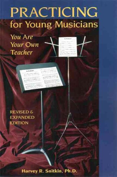 Practicing For Young Musicians: You Are Your Own Teacher cover