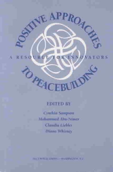 Positive Approaches to Peacebuilding: A Resource for Innovators cover