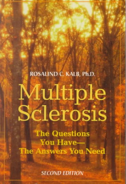 Multiple Sclerosis: The Questions You Have - The Answers You Need cover