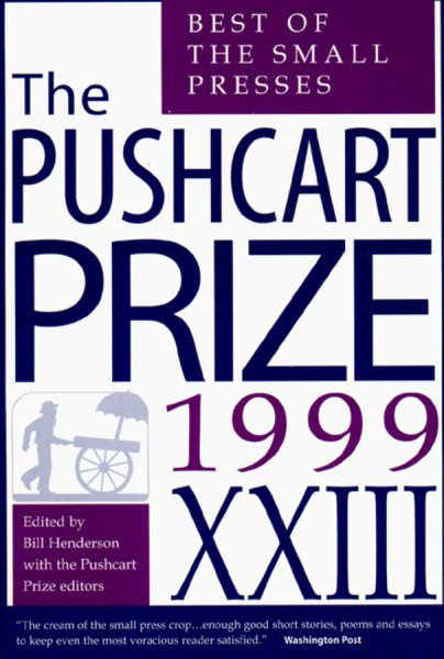 The Pushcart Prize XXIII: Best of the Small Presses, 1999 Edition cover