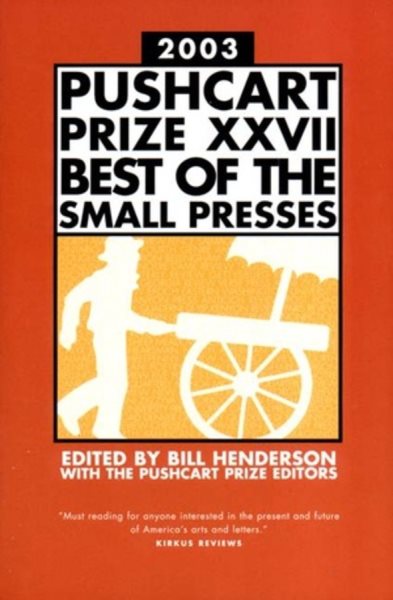 The Pushcart Prize XXVII: Best of the Small Presses, 2003 Edition cover