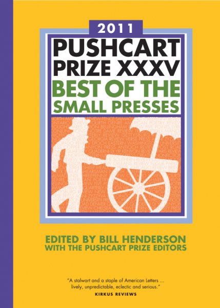 The Pushcart Prize XXXV: Best of the Small Presses (2011 Edition) (The Pushcart Prize) cover