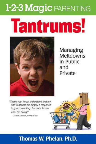Tantrums! (1-2-3 Magic Parenting)