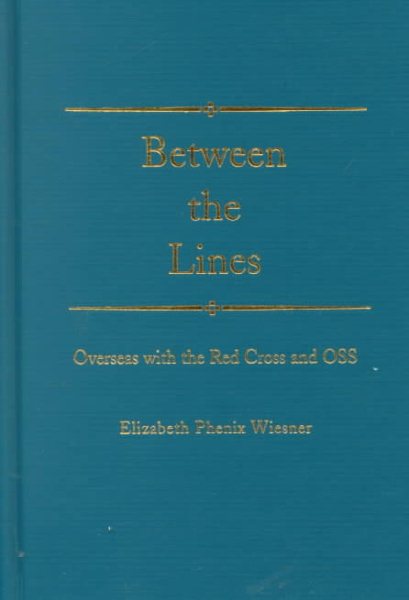 Between the Lines: Overseas with the Red Cross and OSS in World War II cover