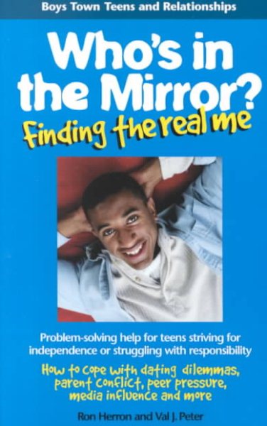 Who's in the Mirror?: Finding the Real Me (Boys Town Teens and Relationships) cover