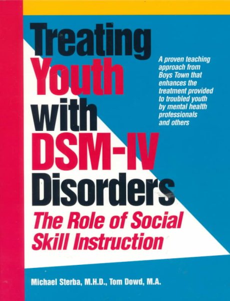 Treating Youth With Dsm-IV Disorders: The Role of Social Skill Instruction