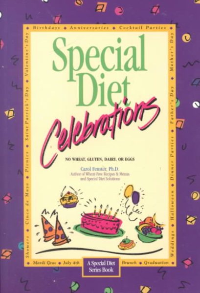 Special Diet Celebrations: no wheat, gluten, dairy, or eggs (Fenster, Carol Lee. Special Diet Series.) cover