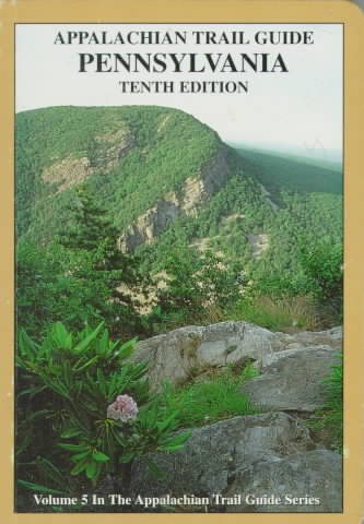 Guide to the Appalachian Trail in Pennsylvania (Appalachian Trail Guides Series, Volume 5) (The Appalachian Trail Guide Series)