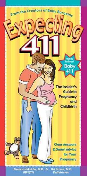 Expecting 411: Clear Answers & Smart Advice for Your Pregnancy cover