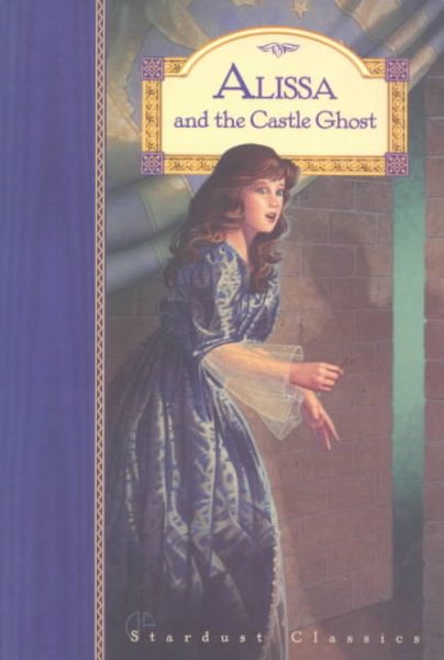 Alissa and the Castle Ghost (Stardust Classics: Alissa) cover