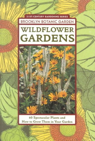 Wildflower Gardens (Brooklyn Botanic Garden All-Region Guide) cover