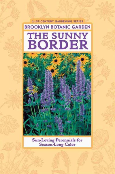 The Sunny Border: Sun-Loving Perennials for Season-Long Color cover