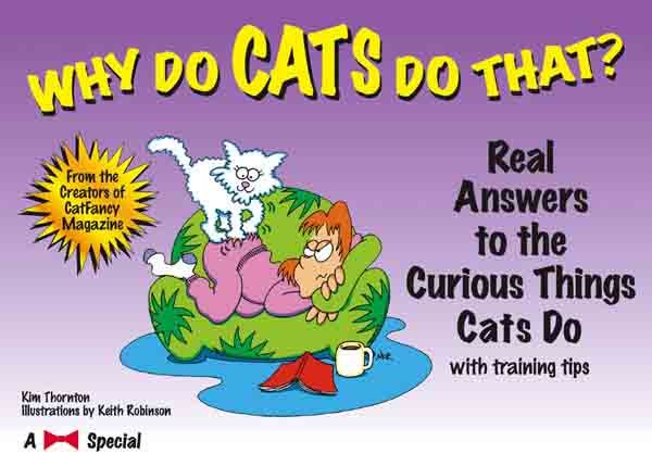 Why Do Cats Do That?: Real Answers to the Curious Things Cats Do cover