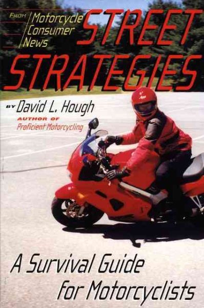 Street Strategies: A Survival Guide for Motorcyclists cover