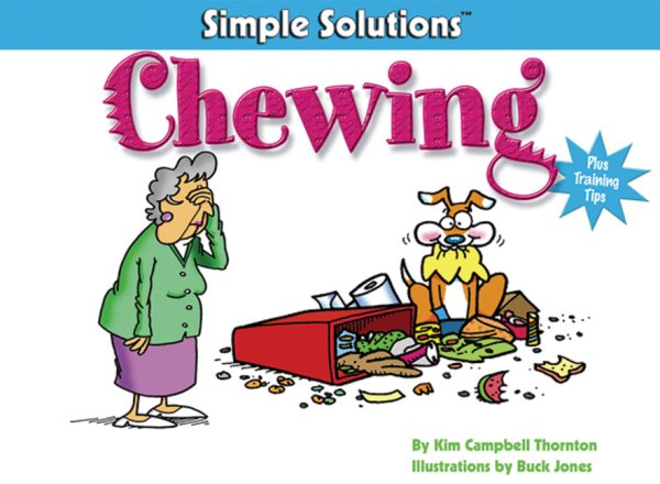 Chewing: Plus Training Tips (Simple Solutions Series) cover