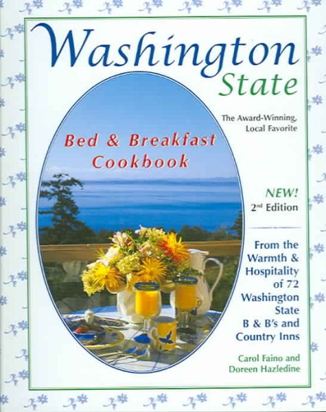 Washington State Bed & Breakfast Cookbook: From the Warmth & Hospitality of 72 Washington State B&B's and Country Inns (Bed and Breakfast Cookbook Series) cover