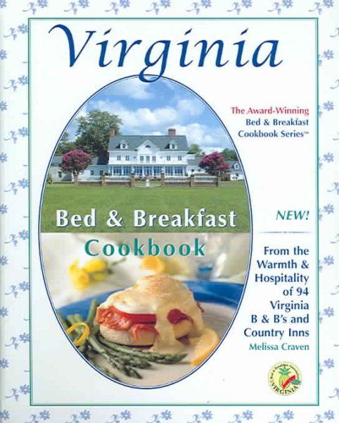 Virginia Bed & Breakfast Cookbook: From the Warmth & Hospitality of 76 Virginia B&b's and Country Inns (Bed & Breakfast Cookbooks (3D Press)) cover