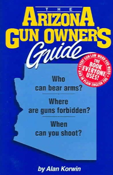 The Arizona Gun Owner's Guide - 22nd Edition cover