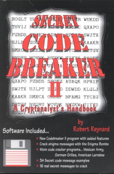Secret Code Breaker II: A Cryptanalyst's Handbook (Codebreaker Series, Number 2)