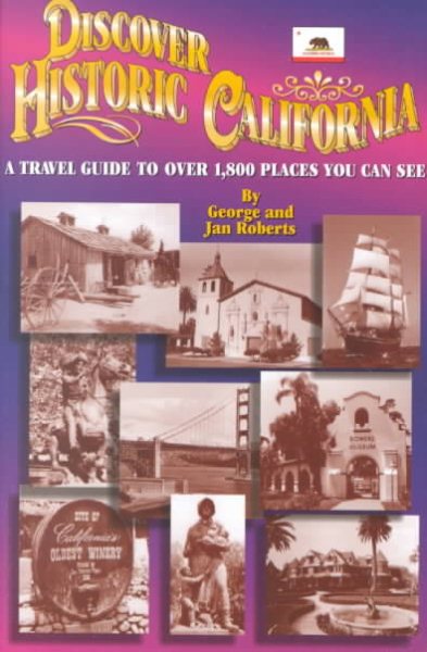 Discover Historic California: A Travel Guide to over 1,800 Places You Can See cover