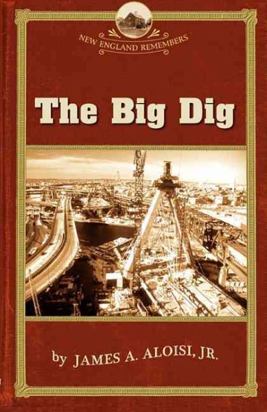Big Dig (New England Remembers) cover