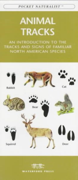 Animal Tracks: An Introduction to the Tracks and Signs of Familiar North American Species (Pocket Naturalist Series)