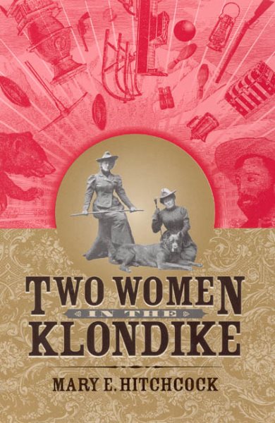Two Women in the Klondike (CLASSIC REPRINT SERIES) cover