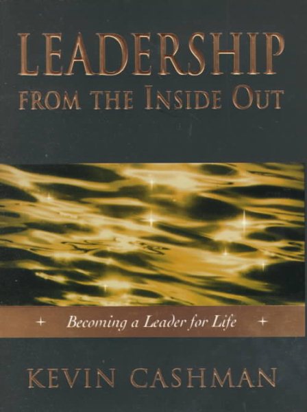 Leadership from the Inside Out: Becoming a Leader for Life cover
