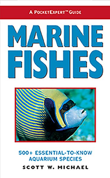 A PocketExpert Guide to Marine Fishes: 500+ Essential-To-Know Aquarium Species cover