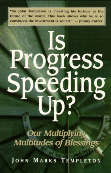 Is Progress Speeding Up? Our Multiplying Multitudes of Blessings cover