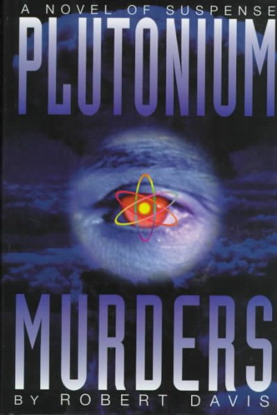 Plutonium Murders: An Alex Seacourt Thriller cover