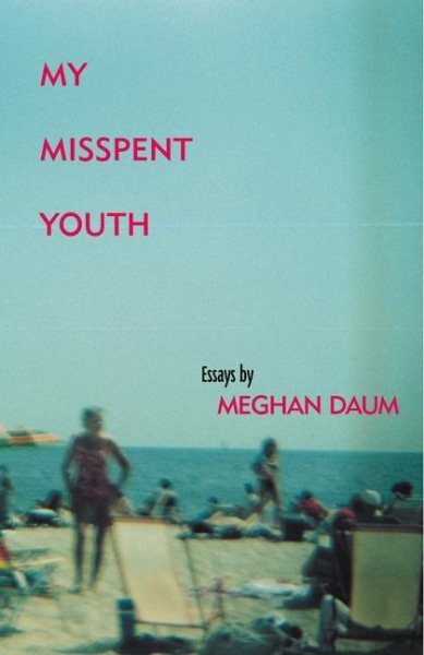 My Misspent Youth: Essays cover