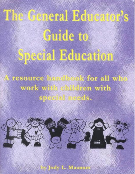 The General Educator's Guide to Special Education: A Resource Handbook for All Educators Who Work With Children With Special Needs cover