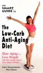 The Smart Guide to Low Carb Anti-Aging Diet: Slow Aging and Lose Weight cover